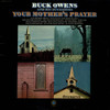OWENS,BUCK & HIS BUCKAROOS - YOUR MOTHER'S PRAYER CD