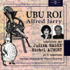 JARRY,ALFRED - UBU ROI: LU PAR JUDITH MAGRE MICHEL AUMONT ET 20 CD