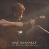 MCANALLY,MAC - ONCE IN A LIFETIME CD