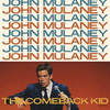 MULANEY,JOHN - COMEBACK KID VINYL LP