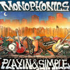 MONOPHONICS - PLAYIN & SIMPLE CD