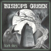 BISHOPS GREEN - BLACK SKIES VINYL LP