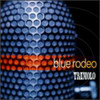 BLUE RODEO - TREMOLO CD
