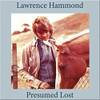 HAMMOND,LAWRENCE - PRESUMED LOST CD