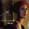 TRUMMER,OLIVIA - FOR YOU VINYL LP