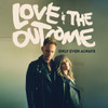 LOVE & THE OUTCOME - ONLY EVER ALWAYS CD