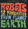 LES ROBOTS - 12 FAVORITES FROM EARTH PLANET CD