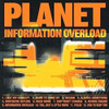 PLANET - INFORMATION OVERLOAD VINYL LP
