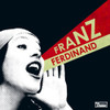 FRANZ FERDINAND - YOU COULD HAVE IT SO MUCH BETTER CD