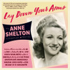 SHELTON,ANNE - LAY DOWN YOUR ARMS: THE ANNE SHELTON COLLECTION CD
