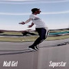 MALL GIRL - SUPERSTAR VINYL LP