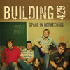 BUILDING 429 - SPACE IN BETWEEN US CD