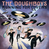 DOUGHBOYS - RUNNING FOR COVERS CD