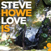 HOWE,STEVE - LOVE IS CD