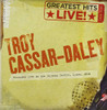 CASSAR-DALEY,TROY - GREATEST HITS LIVE CD