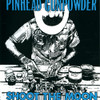 PINHEAD GUNPOWDER - SHOOT THE MOON VINYL LP