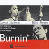 JACKSON,JAVON / PIECE,BILLY - BURNIN CD