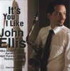 ELLIS,JOHN - IT'S YOU I LIKE CD