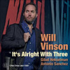 VINSON,WILL - IT'S ALRIGHT WITH THREE CD
