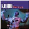 KING,B.B. - NOTHIN BUT BAD LUCK (TRANSPARENT BLUE VINYL) VINYL LP