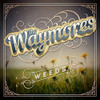 WAYMORES - WEEDS VINYL LP