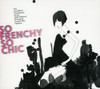 SO FRENCHY SO CHIC - SO FRENCHY SO CHIC 2009 CD