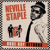 STAPLE,NEVILLE - RUDE BOY RETURNS VINYL LP