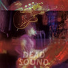 DEAD SOUND - DEAD SOUND VINYL LP