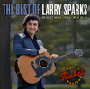 SPARKS,LARRY - BEST OF LARRY SPARKS: BOUND TO RIDE CD