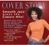 COVER STORY: SMOOTH JAZZ PLAYS YOUR FAVORITE / VAR - COVER STORY: SMOOTH JAZZ PLAYS YOUR FAVORITE / VAR CD