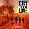 CRY OF LOVE - BROTHER CD