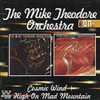 MIKE THEODORE ORCHESTRA - COSMIC WIND / HIGH ON MAD MOUNTAIN CD