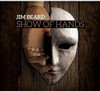 BEARD,JIM - SHOW OF HANDS CD