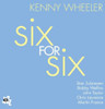 WHEELER,KENNY - SIX FOR SIX CD