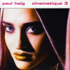 HAIG,PAUL - CINEMATIQUE 3 CD