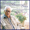 SHEA,GEORGE BEVERLY - I'D RATHER HAVE JESUS: A 20 SONG TREASURY CD