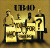 UB40 - WHO YOU FIGHTING FOR CD