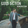 GOOD DICTION - BENEDICTION CD