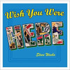 WEEKS,STEVE - WISH YOU WERE HERE CD