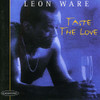 WARE,LEON - TASTE THE LOVE CD