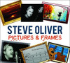 OLIVER,STEVE - PICTURES & FRAMES CD