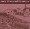 FOLK MUSIC OF JAMAICA / VAR - FOLK MUSIC OF JAMAICA / VAR CD