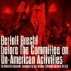 BRECHT,BERTOLT - BERTOLT BRECHT COMMITTEE UN-AMERICAN ACTIVITIES CD