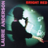 ANDERSON,LAURIE - BRIGHT RED CD