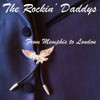 ROCKIN DADDYS - FROM MEMPHIS TO LONDON CD