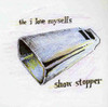 I LOVE MYSELFS - SHOW STOPPER CD