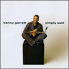 GARRETT,KENNY - SIMPLY SAID CD
