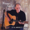 TAYLOR,WAYNE - IT'S ABOUT TIME CD