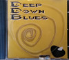 DEEP DOWN BLUES / VARIOUS - DEEP DOWN BLUES / VARIOUS CD