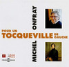 ONFRAY,MICHEL - POUR UN TOCQUEVILLE DE GAUCHE CD